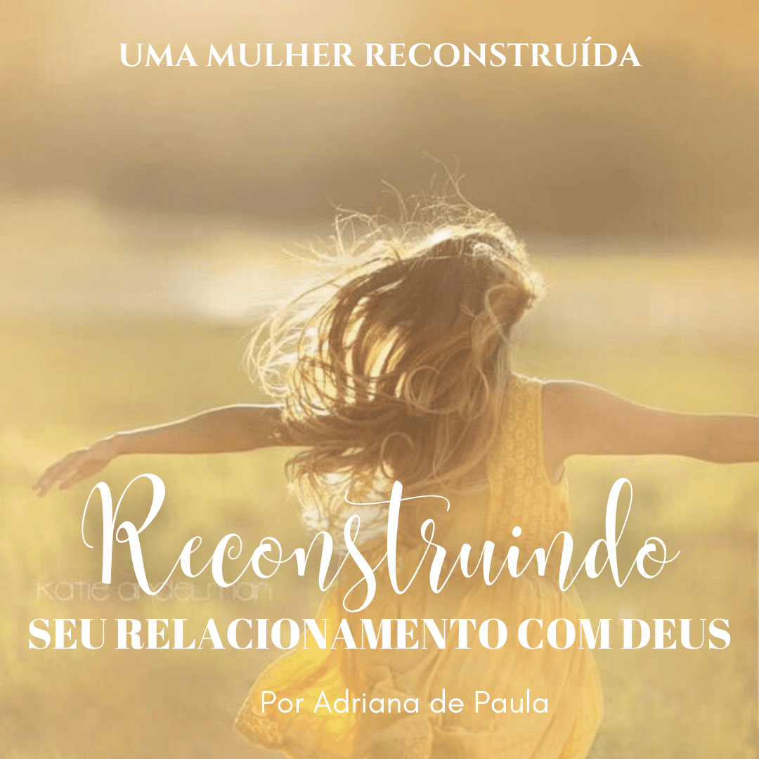 Reconstruindo o Relacionamento com Deus