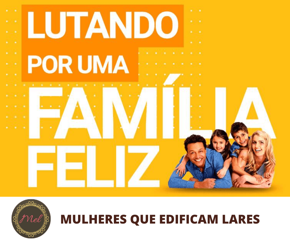 Lutando por uma FAMÍLIA FELIZ!