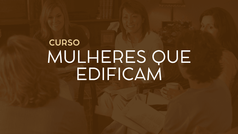 Curso Mulheres que Edificam