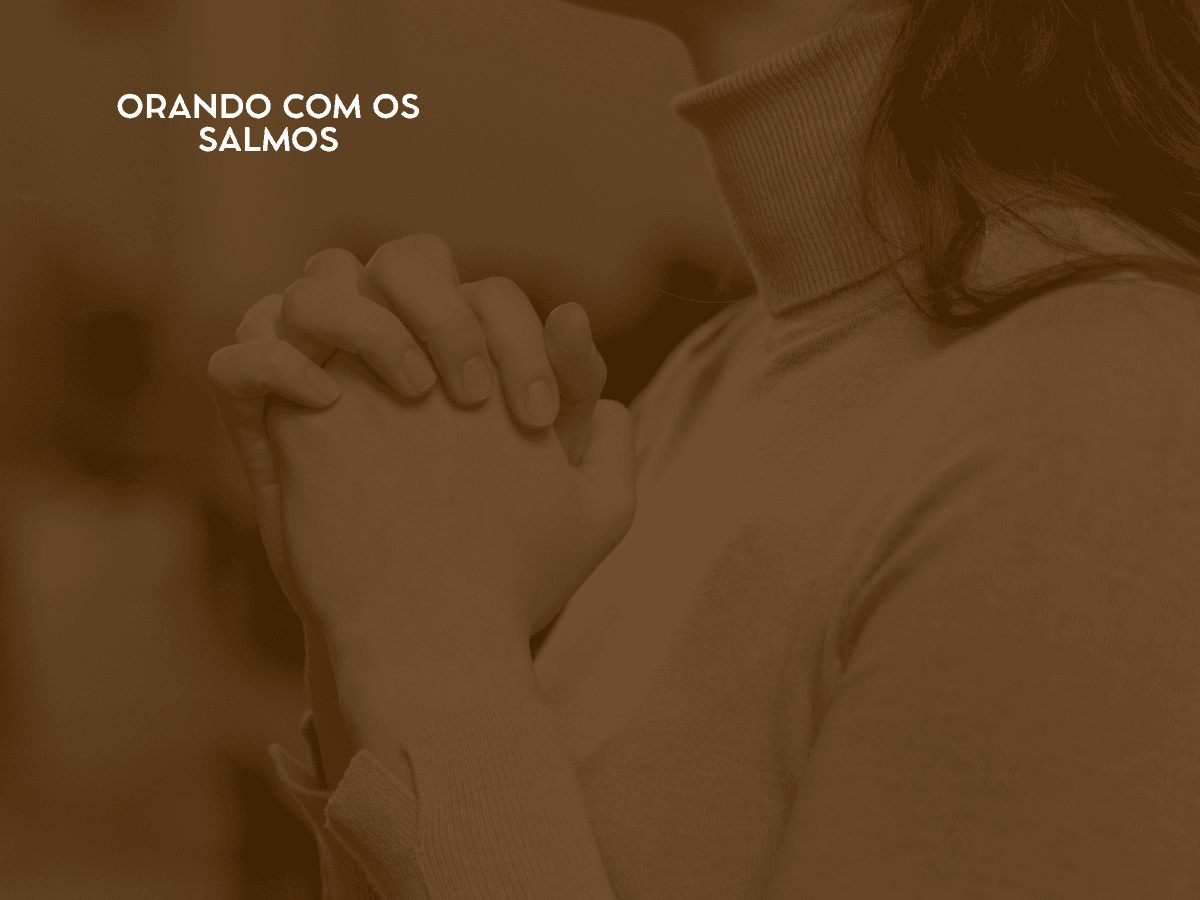 Orando com os Salmos