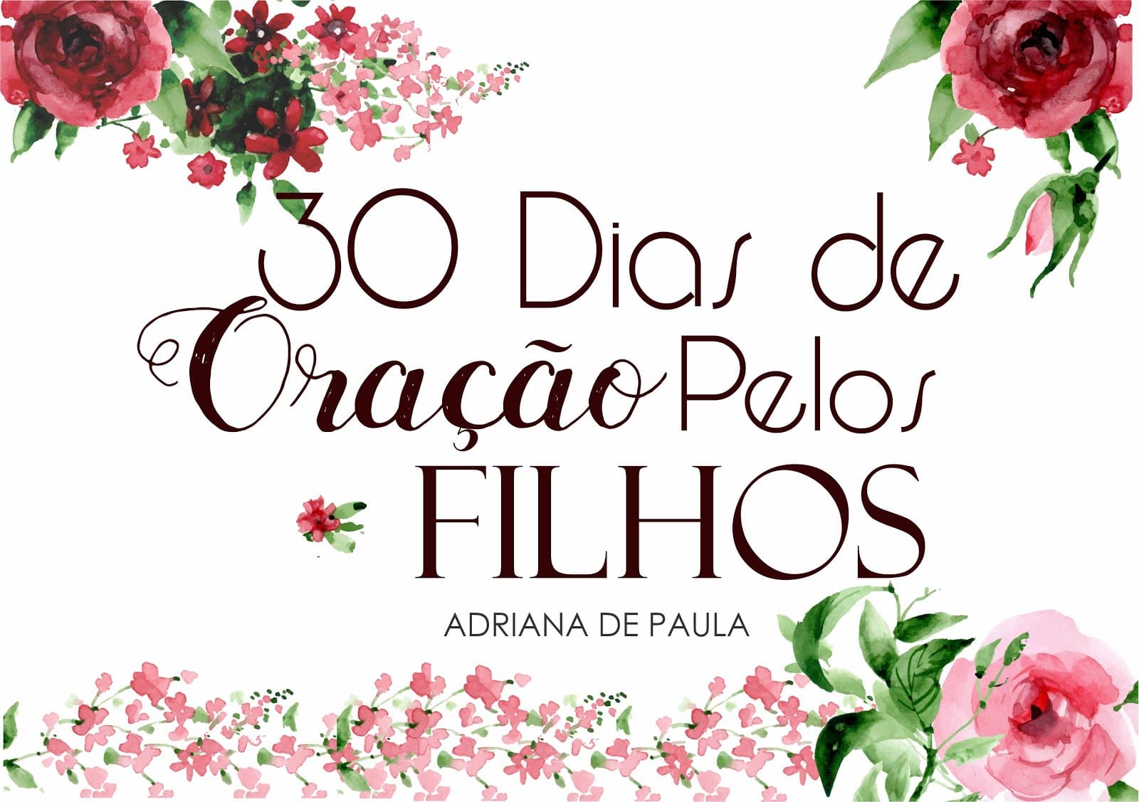 Desafio 30 Dias de Oração pelos Filhos - 1ª Temporada 2019