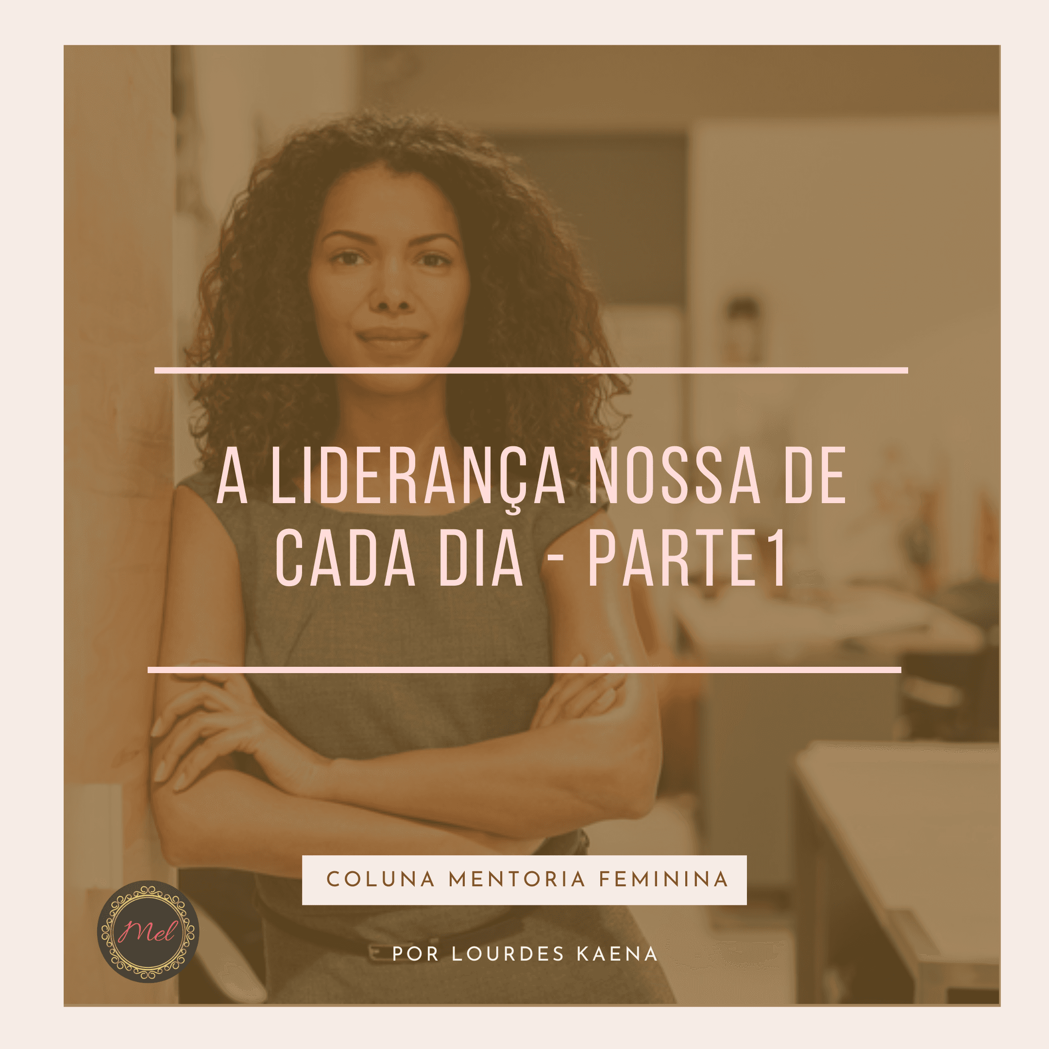 A Liderança Nossa de Cada dia