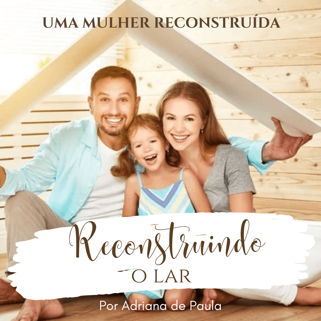 Reconstruindo o Lar