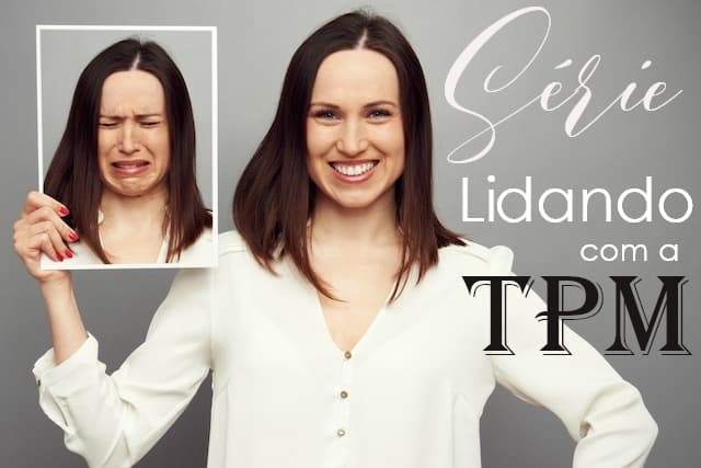 Série Lidando com a TPM - Introdução