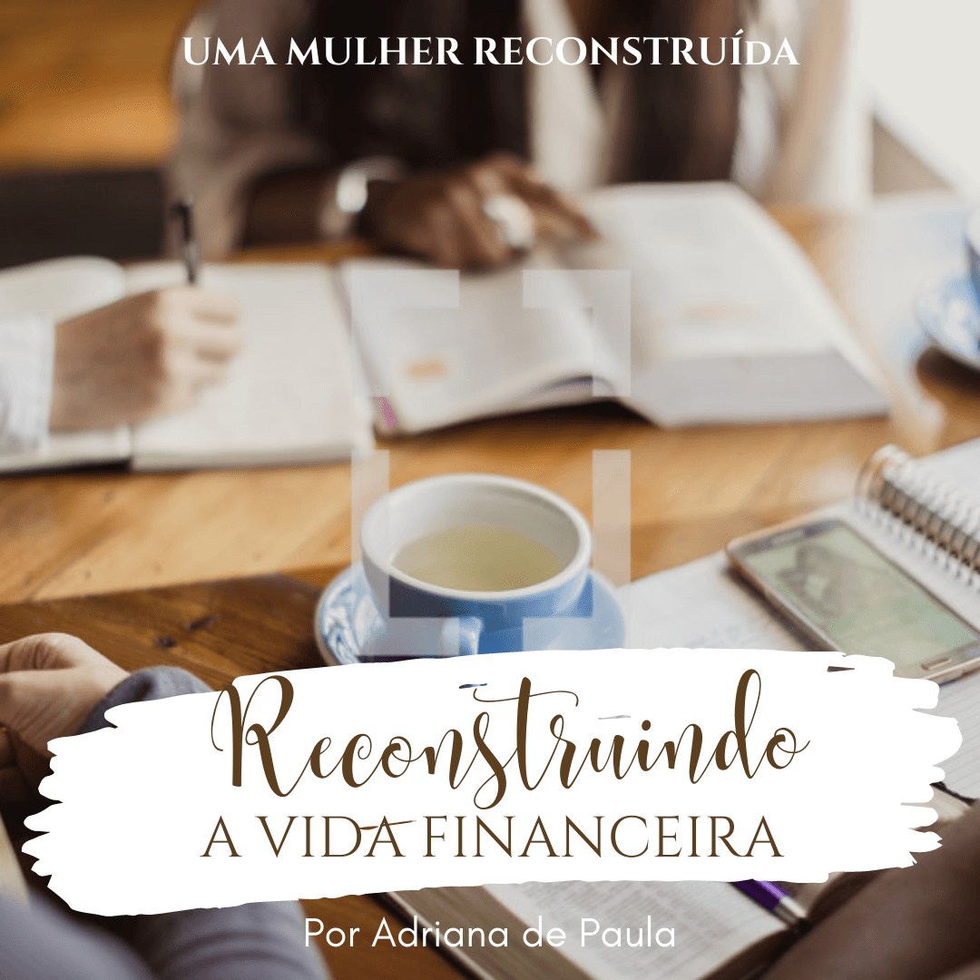Reconstruindo a Vida Financeira