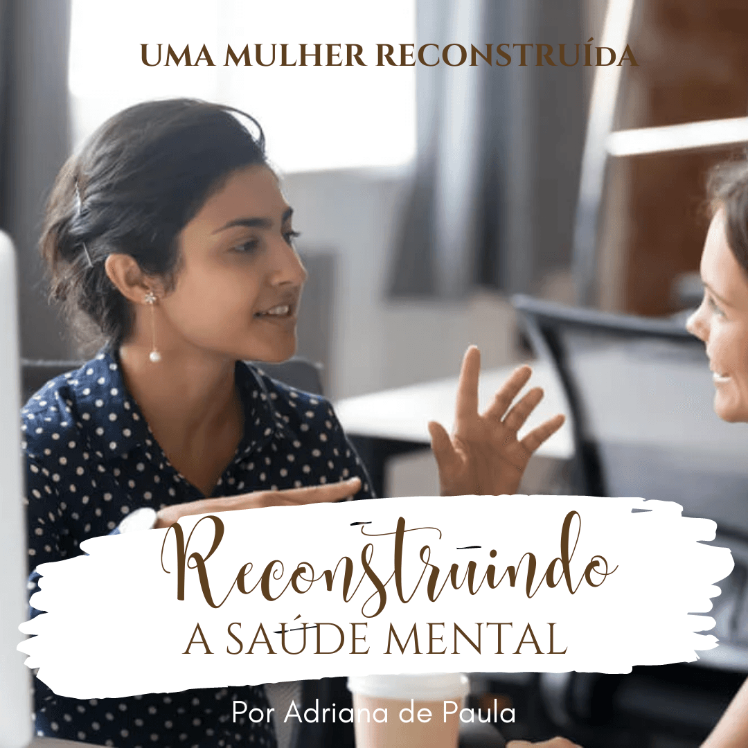Reconstruindo a Saúde Mental