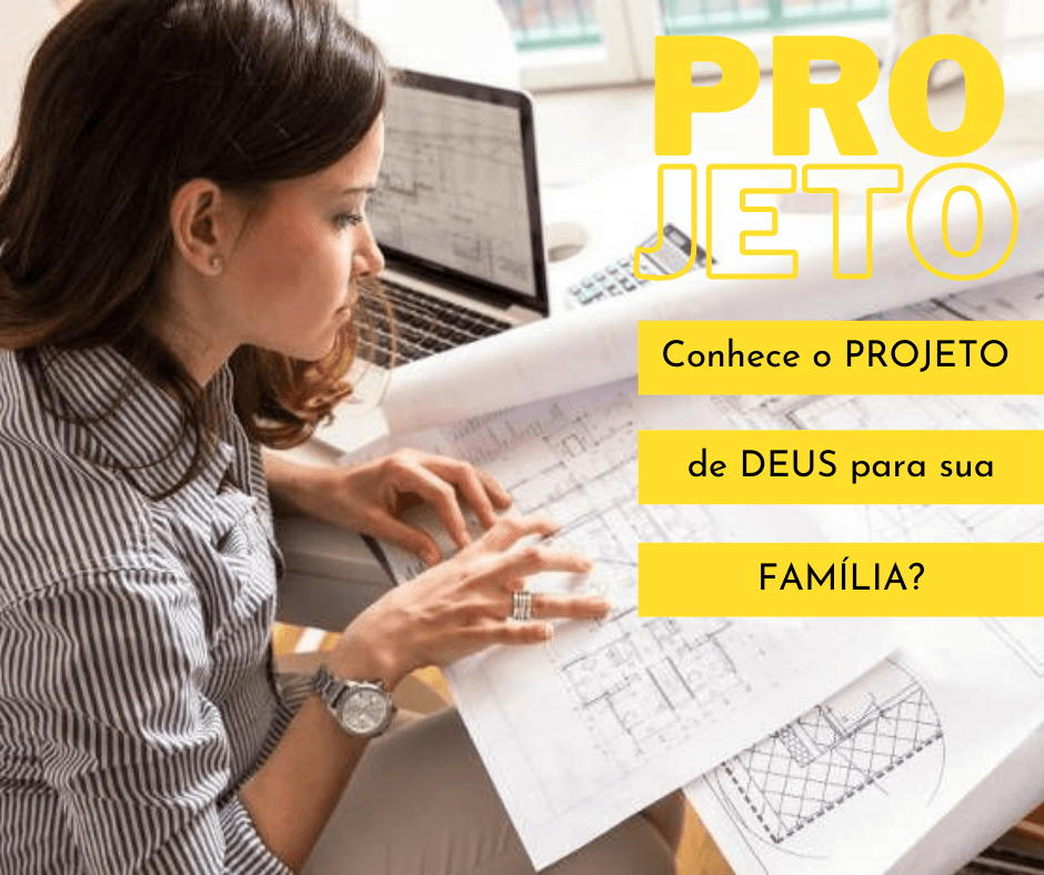Conhece o PROJETO de Deus?