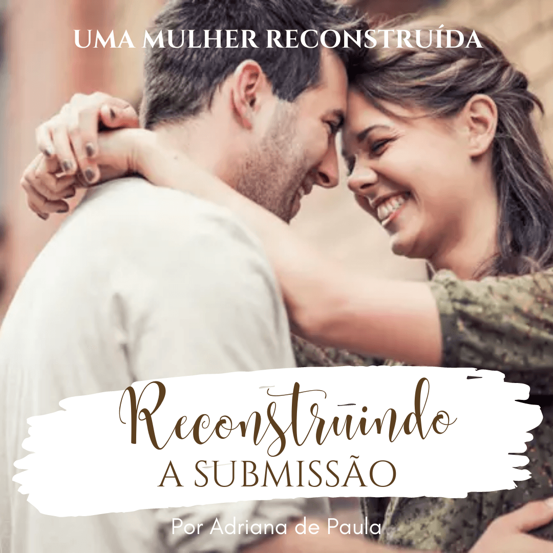 Reconstruindo a Submissão