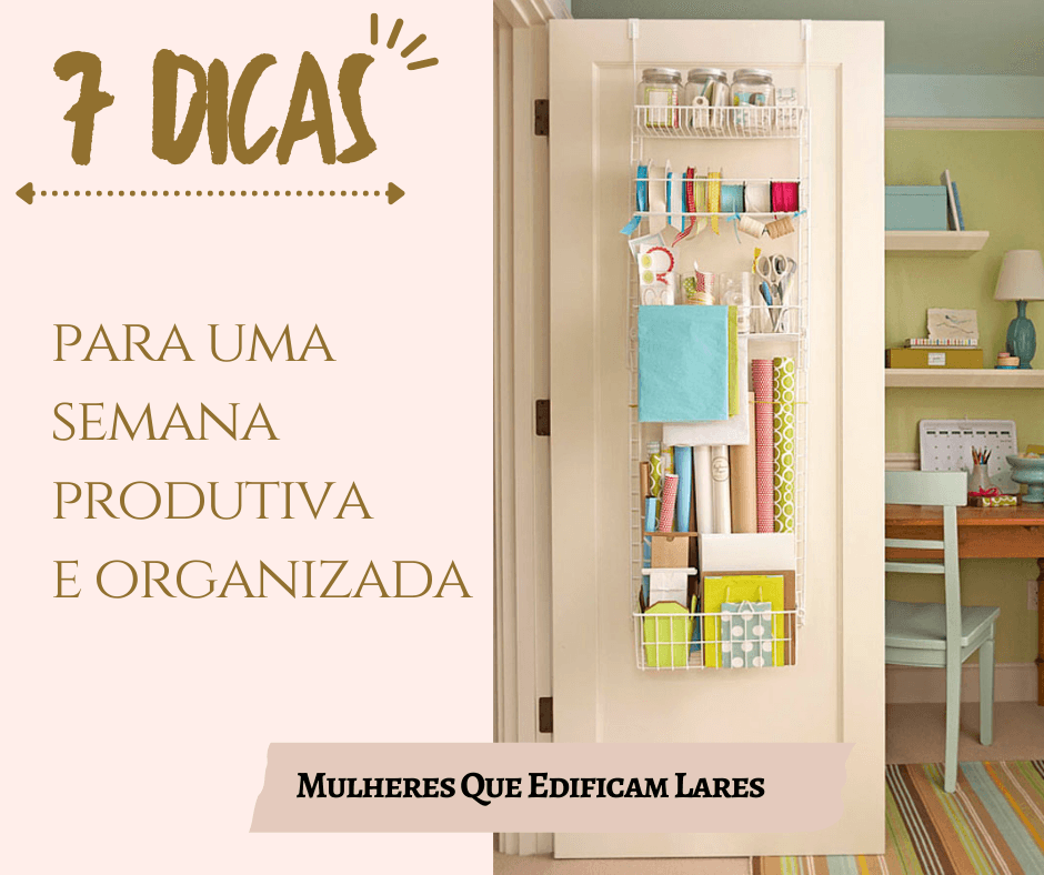 7 Dicas para uma semana produtiva e organizada