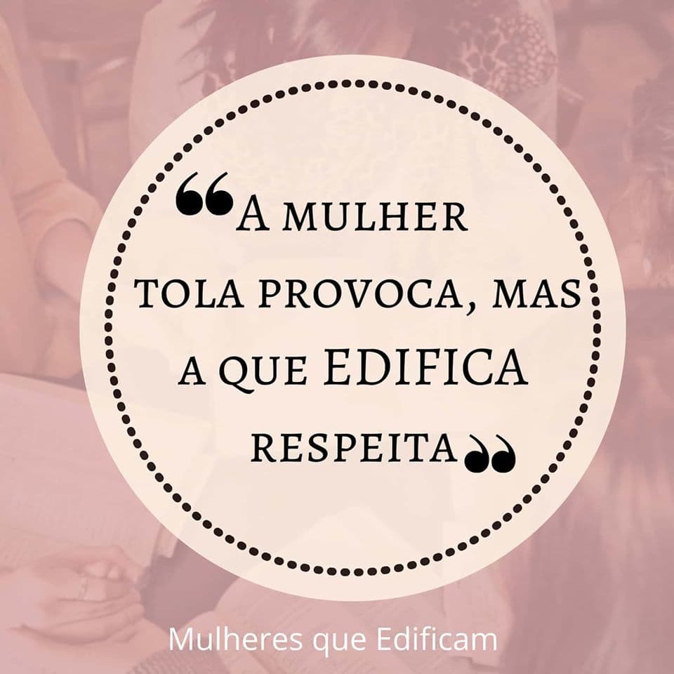 A Tola Provoca, A Sábia Respeita!