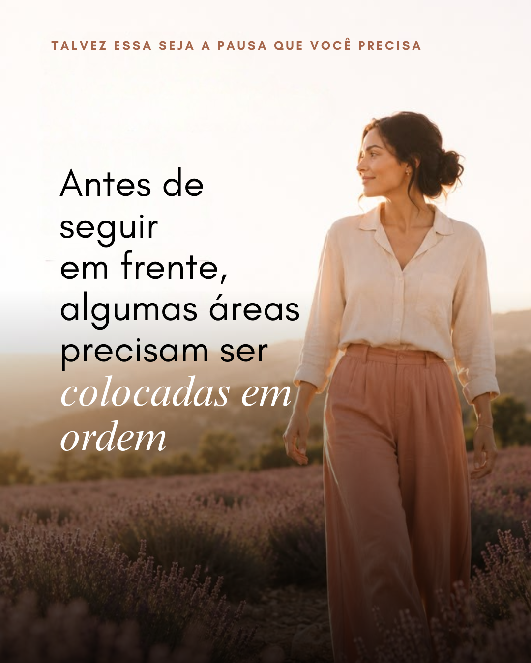 Antes de seguir em frente, algumas áreas da vida precisam ser colocadas em ordem